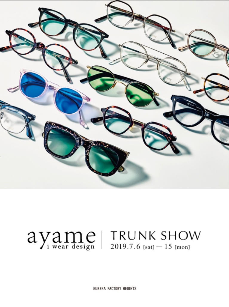 ayame TRUNK SHOW EUREKA FACTORY HEIGHTS