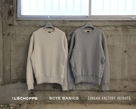 SCYE BASICS × L'ÉCHOPPE × EUREKA FACTORY HEIGHTS | EUREKA FACTORY